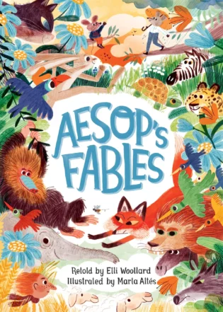 Refurbished Aesop’s Fables by Elli Woollard with Illustrations by Marta Altés